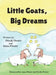 Little Goats, Big Dreams by Dinah Piester