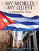 My World, My Quest: La Búsqueda Final by Delvis Alejandro Fernández Levy
