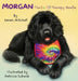 Morgan: The Goofy Therapy Newfie by Sarah Mitchell, Patrica Eubank