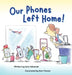 Our Phones Left Home! by John Edwards, Ben Friesen