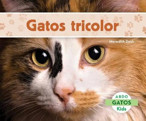 Gatos Tricolor (Calico Cats) by Meredith Dash