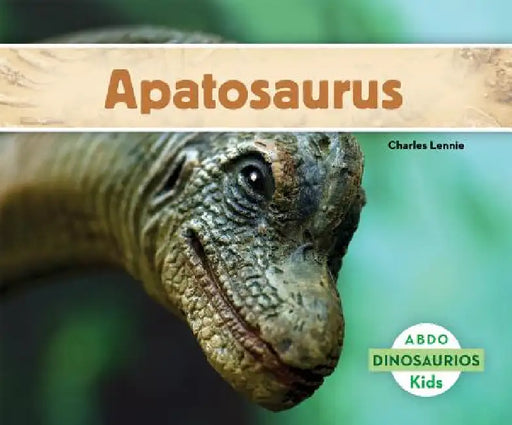 Apatosaurus (Spanish Version) by Charles Lennie