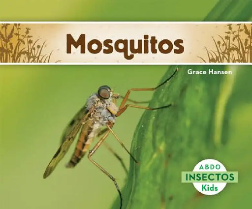Mosquitos (Mosquitoes) by Grace Hansen