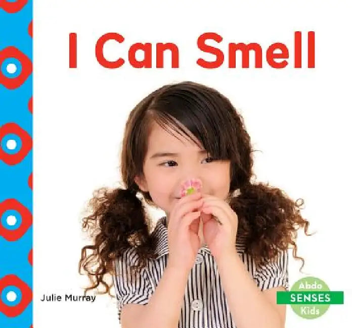 I Can Smell by Julie Murray
