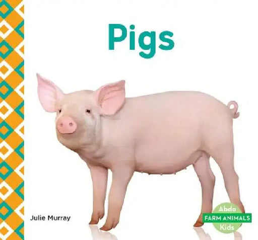 Pigs by Julie Murray