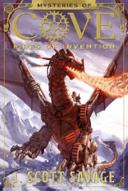 Fires of Invention: Volume 1 by J. Scott Savage