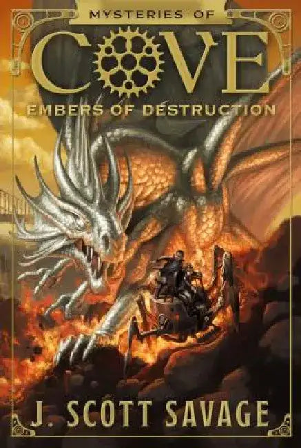 Embers of Destruction: Volume 3 by J. Scott Savage