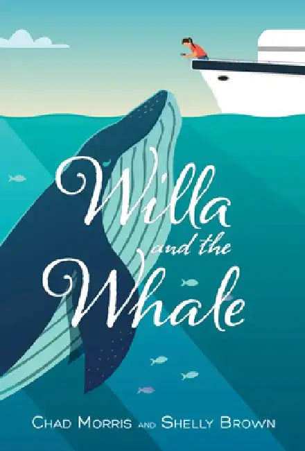 Willa and the Whale by Chad Morris