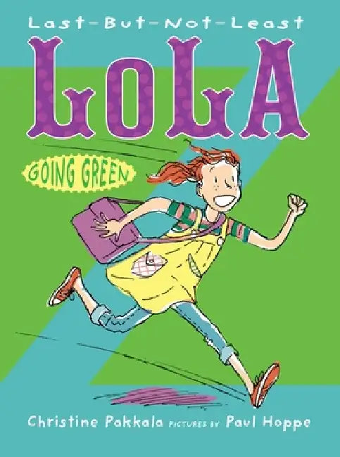 Last–But–Not–Least Lola Going Green by C Pakkala