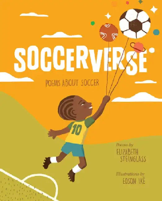 Soccerverse: Poems about Soccer by Elizabeth Steinglass