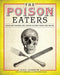 The Poison Eaters: Fighting Danger and Fraud in Our Food and Drugs by Gail Jarrow