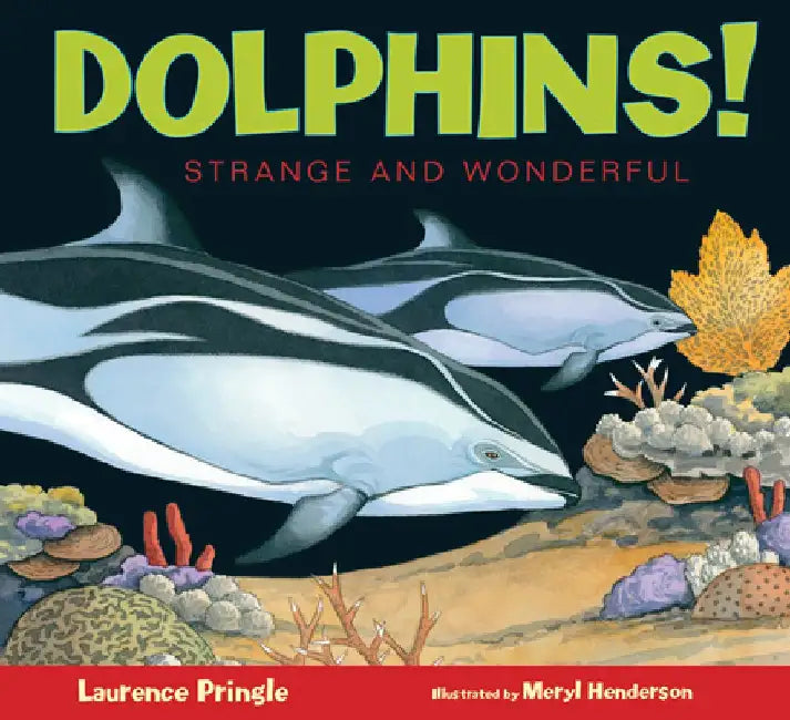 Dolphins! by Laurence Pringle