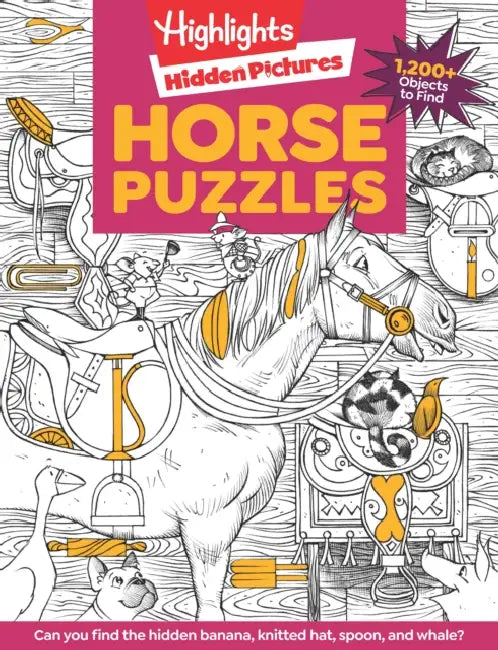 Horse Puzzles: Over 100 Search and Find Puzzles, Barns, Stables and Riding Adventures, Horse-Themed Hidden Pictures Activity Book for Kids 6 and Up by Highlights
