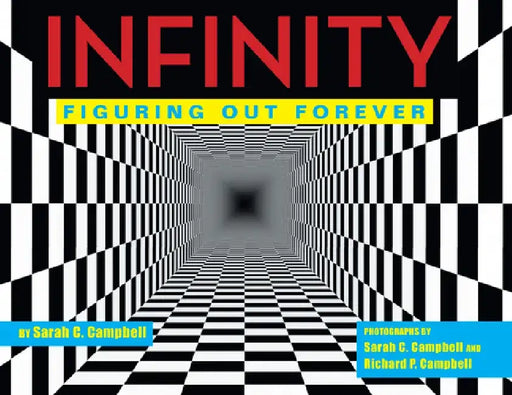 Infinity: Figuring Out Forever by Sarah C. Campbell