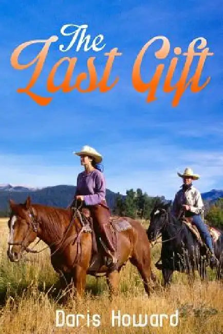 The Last Gift by Daris Howard
