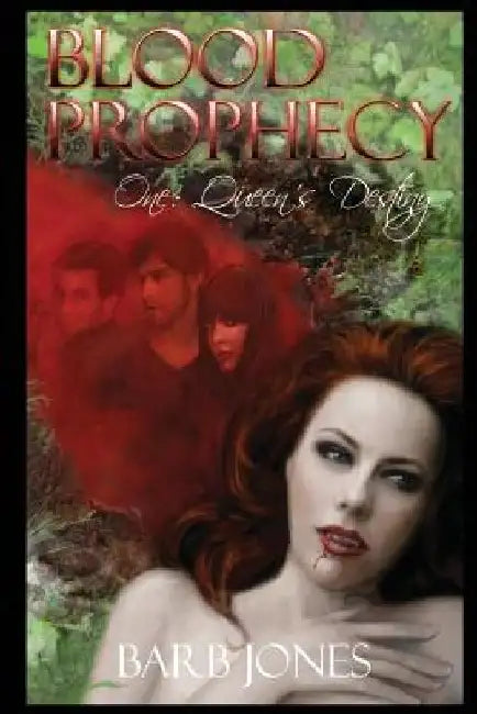 Queen's Destiny: Blood Prophecy One: by Barb Jones
