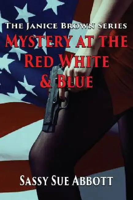 Mystery at the Red White & Blue by Sassy Sue Abbott