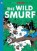 The Smurfs #21: The Wild Smurf by Peyo