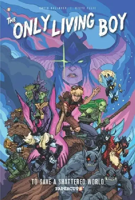 The Only Living Boy #5: To Save a Shattered World by David Gallaher