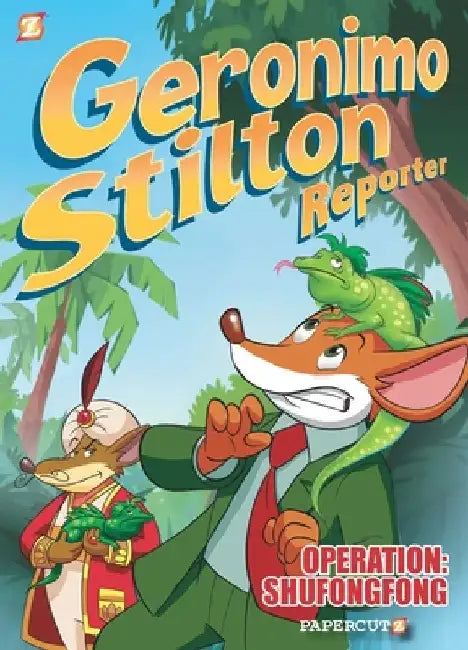 Geronimo Stilton Reporter: "Operation: Shufongfong" by Vincent Bonjour