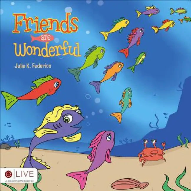 Friends Are Wonderful by Federico K. Julie