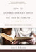 How to Understand and Apply the Old Testament: Twelve Steps from Exegesis to Theology by Jason S. Derouchie