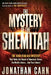 The Mystery of the Shemitah: The 3,000-Year-Old Mystery That Holds the Secret of America's Future, the World's Future, and Your Future! by Jonathan Cahn