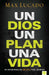 Un Dios, Un Plan, Una Vida: Un Devocional de 365 Dias Para Jovenes by Max Lucado