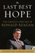 The Last Best Hope: The Greatest Speeches of Ronald Reagan by Ronald Reagan, Michael Reagan
