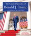 The Greatest Speeches of President Donald J. Trump by Donald J. Trump