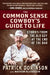 The Common Sense Cowboy's Guide to Life: Stories from the Old Guy at the End of the Bar by Patrick Dorinson, Mathew Klickstein