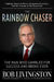 The Rainbow Chaser: The Man Who Gambled for Success and Broke Even by Robert Livingston