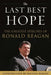 The Last Best Hope: The Greatest Speeches of Ronald Reagan by Ronald Reagan, Michael Reagan