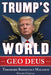 Trump's World: Geo Deus by Theodore Roosevelt Malloch, Felipe J. Cuello, Matteo Salvini