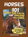 Horses: 101 Super Fun Facts and Amazing Pictures (Featuring the World's Top 18 H by Janet Evans