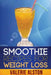 Smoothie Recipes for Weight Loss by Alston Valerie, Valerie Alston