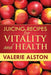 Juicing Recipes for Vitality and Health by Alston Valerie