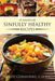 35 Shades of Sinfully Healthy Recipes: Clean Eating Using Once Forbidden Ingredients by Sandy Considine