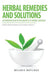 Herbal Remedies & Solutions: An Introduction to the Benefits of Herbal Remedies by Melanie Watlings