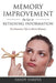 Memory Improvement: The Key to Retaining Information by Sandy Harper