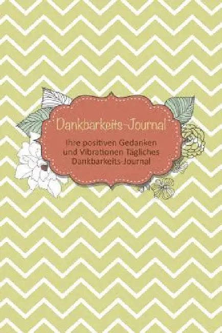 Dankbarkeits-Journal by Colin Scott, Speedy Publishing LLC