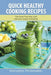 Quick Healthy Cooking Recipes: The Grain Free Way with Delicious Green Smoothies by Kenyatta McDonalds, Armour Arnette