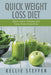 Quick Weight Loss Diet: Slow Cooker Recipes and Tasty Green Smoothies by Kellie Steffen, Statha Jess
