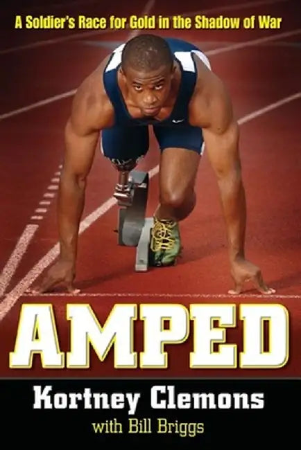 Amped: A Soldier's Race for Gold in the Shadow of War by Kortney Clemons