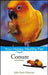 Conure: Your Happy Healthy Pet by Julie Rach Mancini
