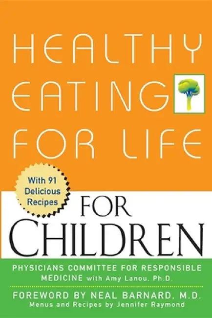 Healthy Eating for Life for Children by Amy Lanou