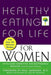 Healthy Eating for Life for Women by Kristine Kieswer