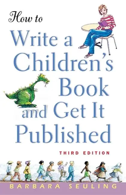 How to Write a Children's Book and Get It Published by Barbara Seuling