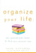 Organize Your Life: Free Yourself from Clutter and Find More Personal Time by Ronni Eisenberg