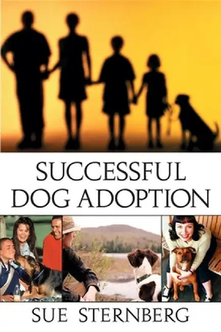 Successful Dog Adoption by Sue Sternberg